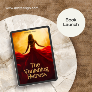 The Vanishing Heirness- By Arzita Singh